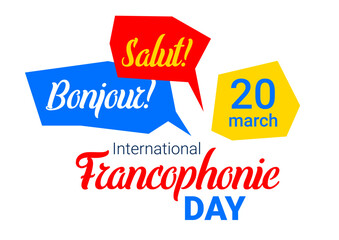 Poster for International Francophonie Day on March 20, featuring "Salut!" and "Bonjour!" in speech bubbles, and vibrant colors © Olesia
