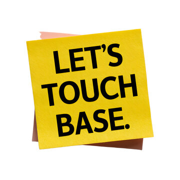 Lets touch base office message written on yellow sticky note post isolated transparent background