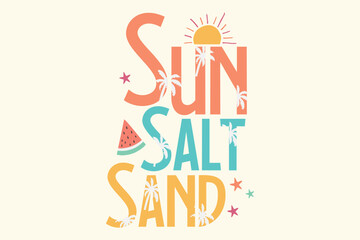 Sun salt sand,aloha,retro Summer Svg,
Svg Files,retro Summer Svg Cut Files
, retro Summer Quotes
