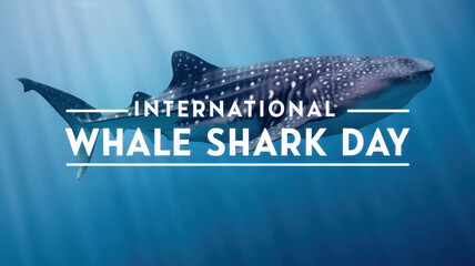 A banner with the image of a whale shark swimming in the ocean. The text is "International Whale Shark Day" and the date is "August 30th".