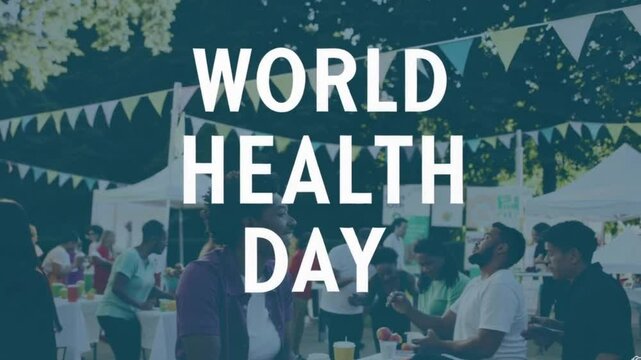 Warm, inviting scenes show diverse individuals at health fairs and outdoor exercise sessions, group activities as "World Health Day" text emerges, celebrating unity and well-being