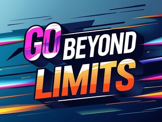 Go Beyond Limits Motivational Graphic Design