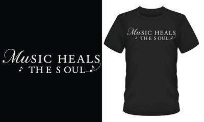 Fototapeta premium MUSIC HEALS THE SOUL, typography, T-shirt designs
