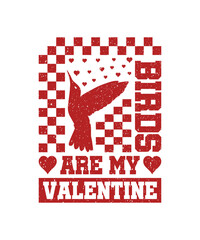 Obraz premium Birds Are My Valentine. A funny Valentine's Day Quote, Calligraphy Poster, I Love You Poster, Clipart, Graphic, Illustration, Sticker, Animal Lovers T-shirt.