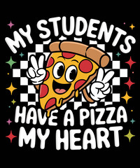My Students Have a Pizza Heart Funny Teacher Valentine's Day
