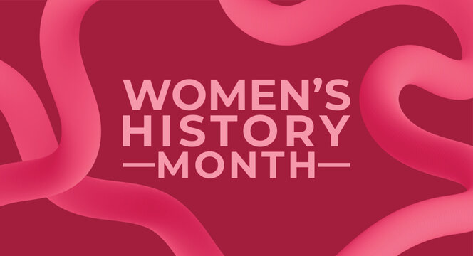 Women's History Month design concept . The annual month that highlights the contributions of women to events in history.	