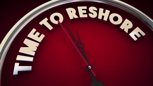 Time to Reshore Clock Bring Back Domestic Factories Jobs 3d Animation