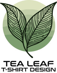 Tea Leaf Vector T Shirt Design