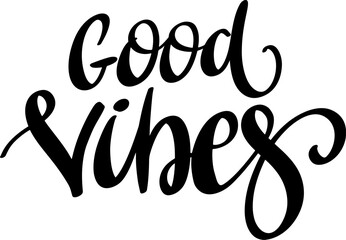 Obraz premium Good vibes. Hand drawn lettering isolated on white background. Vector illustration
