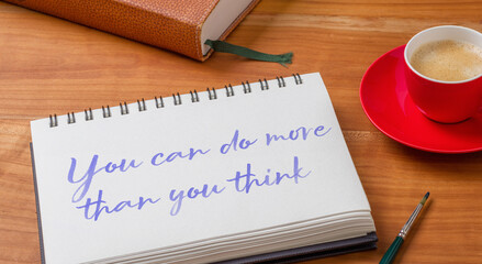  Notepad on a desk - You can do more than you think