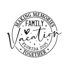 family vacation Florida 2025 making Memories together