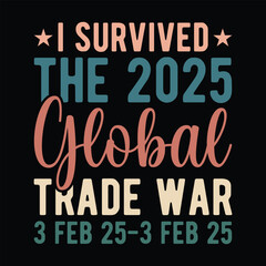 I Survived the 2025 Global Trade war 3 feb 25-3 feb 25