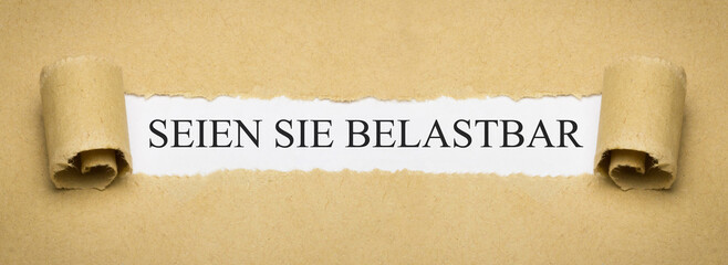 Seien Sie belastbar