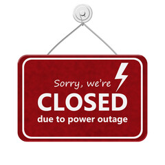  Sorry We're Closed Due to the power outage sign