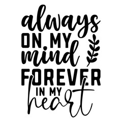 Always On My Mind Forever In My Heart