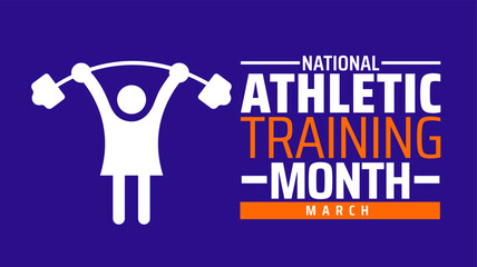 National Athletic Training Month background banner or poster design template. observed every year in March. Holiday concept. Use to any Template, card, poster, placard, template.