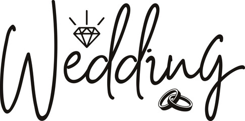 Wedding typography design on plain white transparent isolated background for card, shirt, hoodie, sweatshirt, apparel, tag, mug, icon, poster or badge