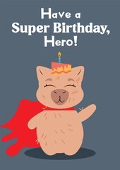 Superhero-themed birthday card featuring a capybara with a red cape on a blue background. Perfect for kids' birthdays, hero-inspired celebrations, party invitations, and greeting cards