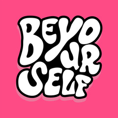 Be yourself lettering