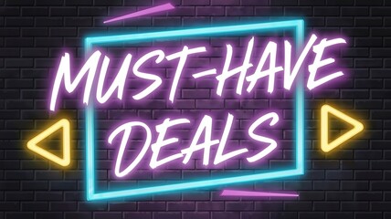Neon Sign Announces Must Have Deals