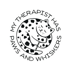 My therapist has paws t-shirt design. Hand drawn cute cat round shape emblem. Funny quote about cats typography. Vector vintage style illustration.