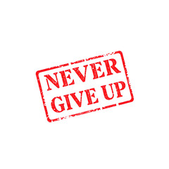 Never Give Up text stamp red rubber stamp on white background. Generative AI