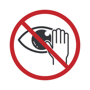 Isolated prohibition sign : do not touch face, hand touching eye for health icon label 