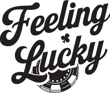 St. Patricks day t-shirt design. I am feeling lucky t-shirt design vector. For t-shirt print and other uses.