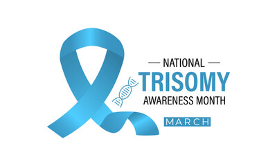 Trisomy Awareness Month is observed every year in March to raise awareness about trisomy conditions.  Promote inclusion, acceptance. Realistic Ribbon. Design for banner, cards, prints, social media.