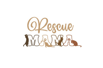 Rescue Mama, Cat Mom Sublimation T Shirt Design