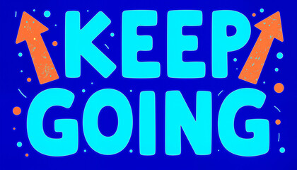 Bold electric blue "KEEP GOING" typography with arrows, motivation concept