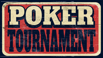 Fototapeta premium Aged and worn poker tournament sign on wood
