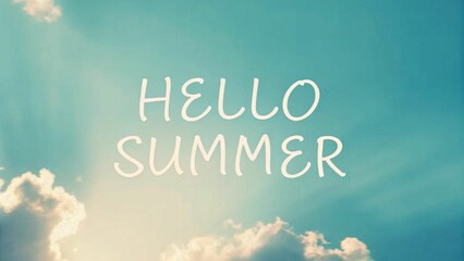 Hello Summer word on beautiful blue sky with sunlight background

