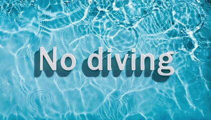 No Diving Sign in Clear Swimming Pool Water