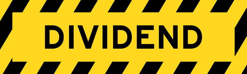 Yellow and black color with line striped label banner with word dividend