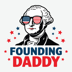Founding Daddy Vintage 4th of July T Shirt Design