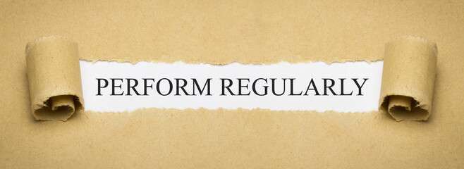 Perform Regularly