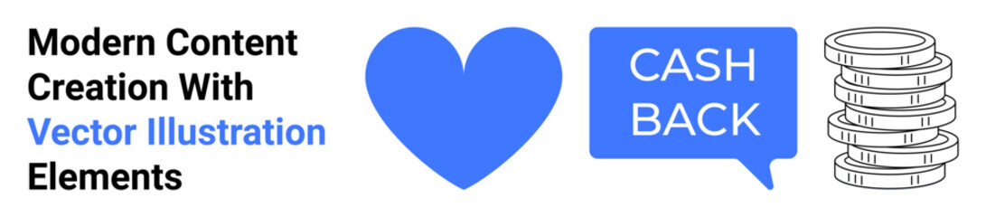 Blue heart, Cash Back chat bubble, and stacked coins symbolizing financial rewards, loyalty, and support. Ideal for finance, ecommerce, rewards programs, marketing customer engagement social media