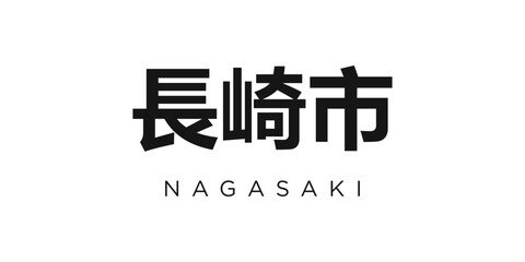 Nagasaki in the Japan emblem. The design features a geometric style, vector illustration with bold typography in a modern font. The graphic slogan lettering.
