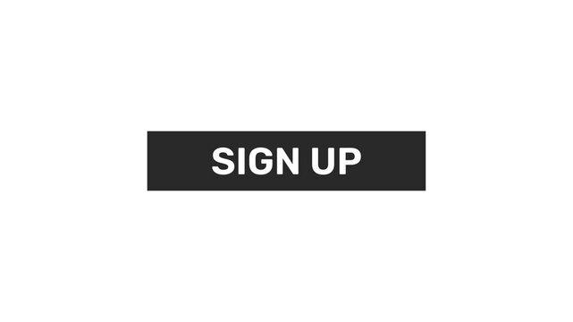 Sign Up button animation with Mouse Click, transparent background.