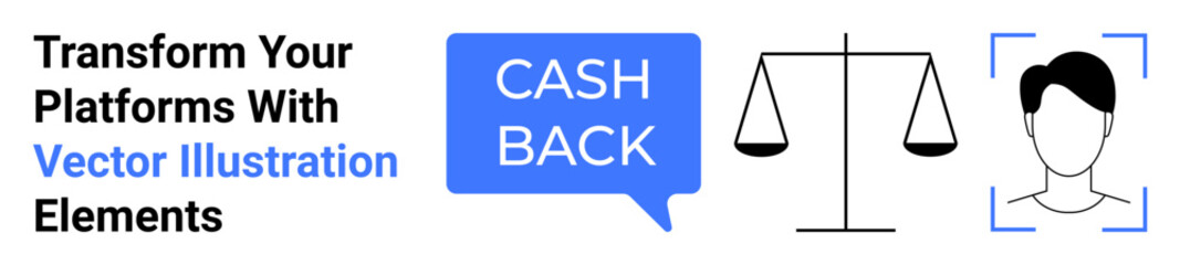 Cashback speech bubble, balance scales, and user profile icon representing finance, justice, and technology. Ideal for business, e-commerce, law, apps financial services AI tools flat landing page