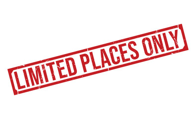 LIMITED PLACES ONLY rubber stamp on white background. LIMITED PLACES ONLY Stamp.