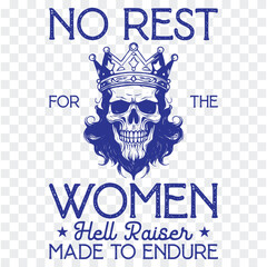 No Rest For The Women hell raiser made to endure