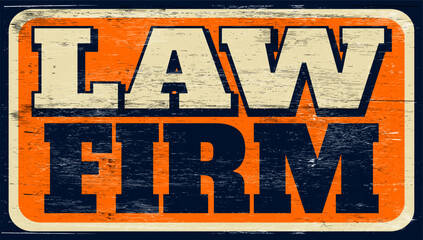 Fototapeta premium Aged and worn law firm sign on wood