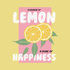 A squeeze of lemon typography slogan design, t-shirt graphics, vector illustration