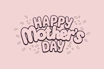 Obraz premium Happy Mother's Day Written in Cute Typography with Creative Font and Floral Background Design for a Love-Filled Greeting Card Template and Wallpaper Background