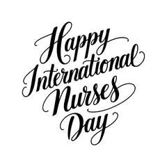 Happy International Nurses Day Typography Text Hand Drawn in Beautiful Joining Font on Creative Template Background Celebrating the Dedication and Compassion of Nurses with Appreciation and Gratitude