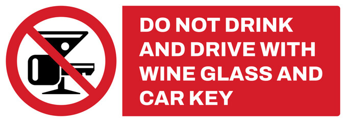 ISO prohibition safety signs uppercase text_do not drink and drive with wine glass and car key_landscape size 1/2 a4,a3,a2,a1	 
