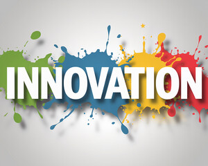 An artistic image featuring the word "INNOVATION" with colorful paint splashes, symbolizing creativity, progress, and the power of new ideas and change in the modern world.