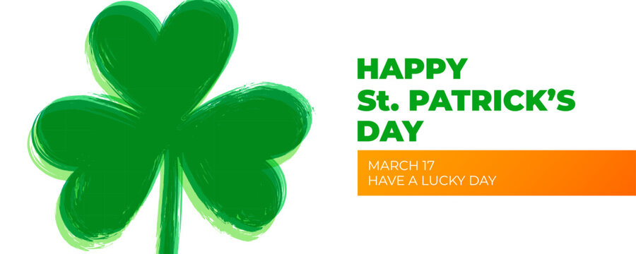 Happy St. Patrick's Day festive banner with brush stroke clover for Patricks Day holiday greetings and invitations. Vector illustration.